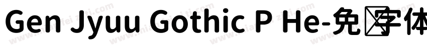 Gen Jyuu Gothic P He字体转换